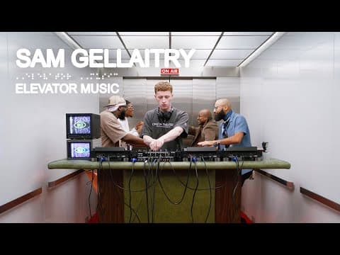 Sam Gellaitry (DJ Set) - Elevator Music