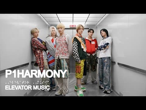 P1Harmony (Live Performance) - Elevator Music
