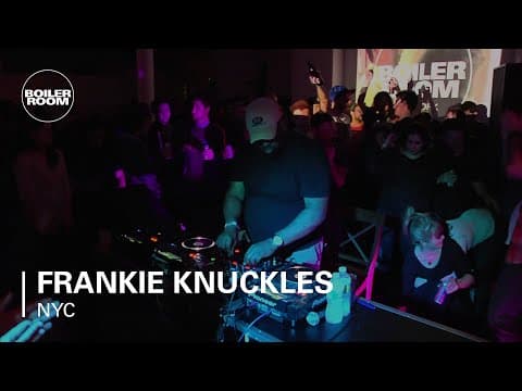 Frankie Knuckles | Boiler Room: NYC